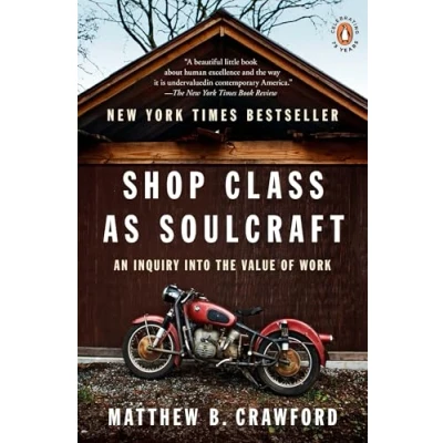Abbildung von Shop Class as Soulcraft: An Inquiry into the Value of Work