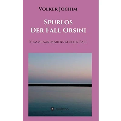 Abbildung von Spurlos Der Fall Orsini: Kommissar Mareks achter (Kommissar Marek Krimi)
