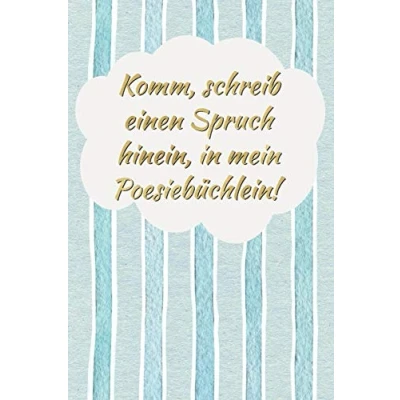 Abbildung von Komm, schreib einen Spruch hinein, in mein Poesiebüchlein!: Geburtstagsgeschenk für Frauen Poesiealbum Erwachsene Beste Freundin Geschenk Erinnerungsalbum