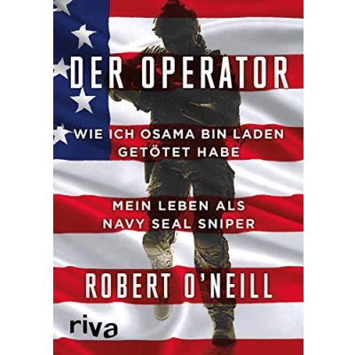 Abbildung von Der Operator: Wie ich Osama bin Laden getötet habe. Mein Leben als Navy SEAL Sniper