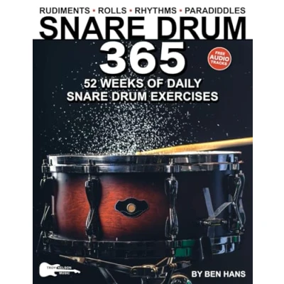 Abbildung von Snare Drum 365: 52 Weeks of Daily Exercises—Rudiments, Rolls, Rhythms &amp; Paradiddles for or Practice Pad (Music 365)
