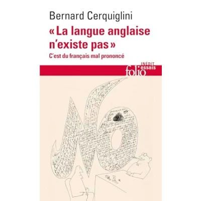 Abbildung von &quot;La langue anglaise n&#039;existe pas&quot;: C&#039;est du français mal prononcé
