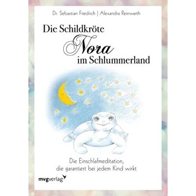 Abbildung von die Schildkröte Nora im Schlummerland: Einschlafmeditation, garantiert bei jedem Kind wirkt