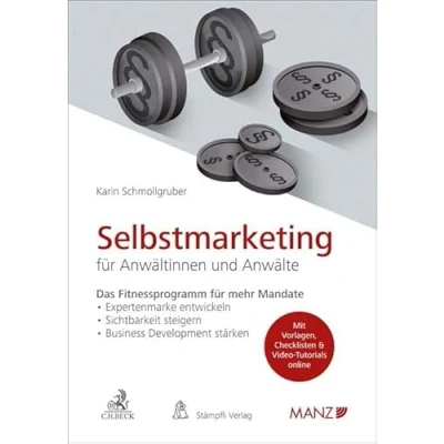 Abbildung von Selbstmarketing für Anwältinnen und Anwälte: Das Fitnessprogramm mehr Mandate