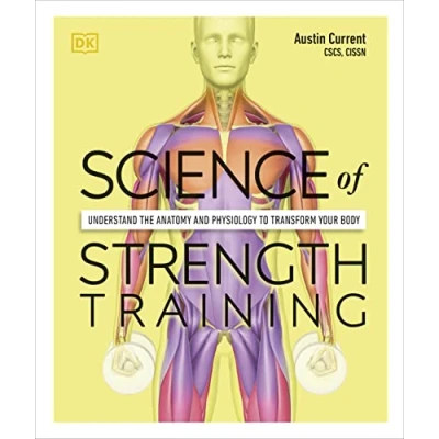 Abbildung von Science of Strength Training: Understand the Anatomy and Physiology to Transform Your Body