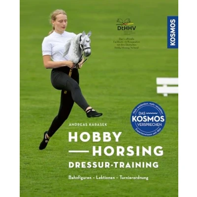 Abbildung von Hobby Horsing Dressurtraining: Bahnfiguren, Lektionen, Turnierordnung, Das 1. offizielle Fachbuch in Kooperation mit dem Deutschen Verband