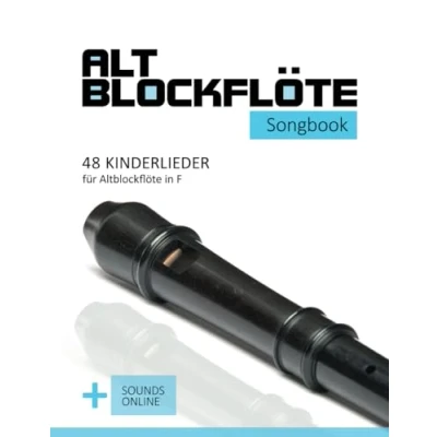 Abbildung von Altblockflöte Songbook 48 Kinderlieder für Altlockflöte in F: + Sounds online (Altblockflöte Songbooks)