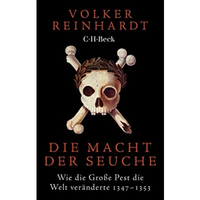 Abbildung von die Macht der Seuche: Wie Große Pest Welt veränderte (Beck Paperback)