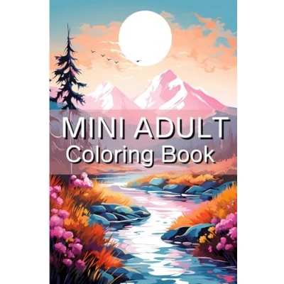 Abbildung von Mini Adult Coloring Book: Pocket Size Nature &amp; Relaxing Landscapes For Stress Anxiety Relief