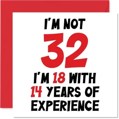 Abbildung von Geburtstagskarte zum 32. Geburtstag Damen und Herren Aufschrift &quot;Not 32 I&#039;m 18&quot; mit 14 Jahren Erfahrung lustige dreizig fünfzig Sekunden Sohn Tochter Schwester Freund 145 mm x
