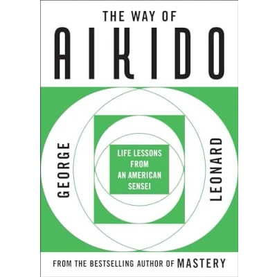 Abbildung von The Way of Aikido: Life Lessons from an American Sensei