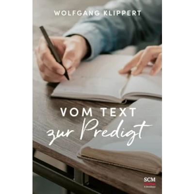 Abbildung von Vom Text zur Predigt: Grundlagen und Praxis biblischer Verkündigung