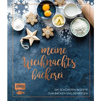 Abbildung von Meine Weihnachtsbäckerei Die schönsten Rezepte zum Backen und Genießen