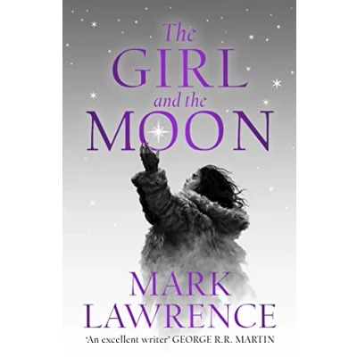 Abbildung von the Girl and Moon: Final Book in stellar new series from bestselling fantasy author of PRINCE THORNS RED SISTER, Mark Lawrence (Book Ice)
