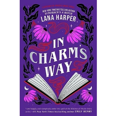 Abbildung von In Charm&#039;s Way: A deliciously witchy rom com of forbidden spells and unexpected love (The Witches Thistle Grove)