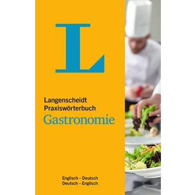 Abbildung von Langenscheidt Praxiswörterbuch Gastronomie Englisch: Englisch Deutsch/Deutsch Englisch. Rund 8700 Fachbegriffe mit ... (Langenscheidt Praxiswörterbücher)