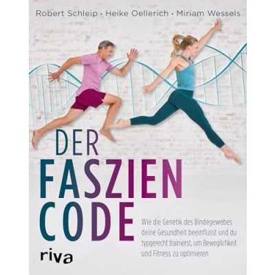 Abbildung von Der Faszien Code: Wie die Genetik des Bindegewebes deine Gesundheit beeinflusst und du typgerecht trainierst, um Beweglichkeit Fitness zu optimieren