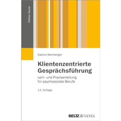 Abbildung von Klientenzentrierte Gesprächsführung: Lern und Praxisanleitung für psychosoziale Berufe (Edition Sozial)