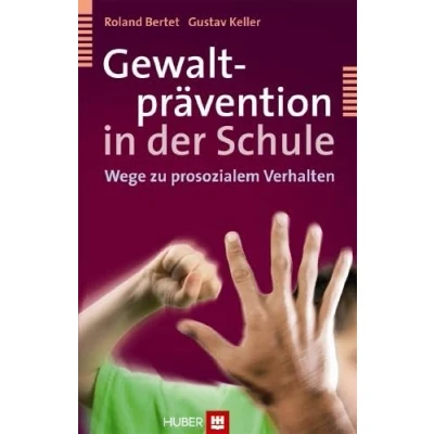 Abbildung von Gewaltprävention in der Schule: Wege zu prosozialem Verhalten