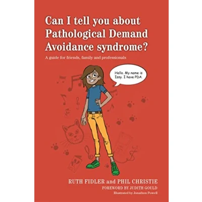Abbildung von Can I tell you about Pathological Demand Avoidance syndrome?: A guide for friends, family and professionals