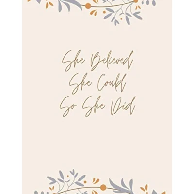 Abbildung von She Believed, Could, So Did: Journal, Diary &amp; Notebook for Women (College Rule)