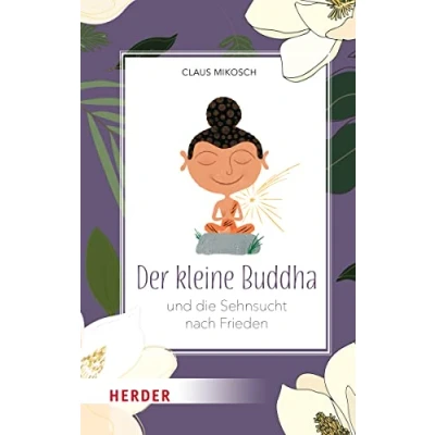 Abbildung von Der kleine Buddha und die Sehnsucht nach Frieden