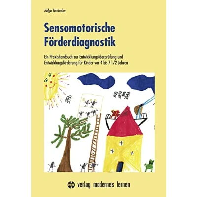 Abbildung von Sensomotorische Förderdiagnostik: Ein Praxishandbuch zur Entwicklungsüberprüfung und Entwicklungsförderung für Kinder von 4 7 1/2 Jahren