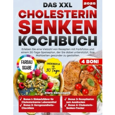 Abbildung von Das XXL Cholesterin senken Kochbuch: Erleben Sie eine Vielzahl von Rezepten mit Farbfotos und einem 30 Tage Speiseplan, der dabei unterstützt, Ihre Mahlzeiten gesünder zu gestalten.
