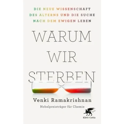 Abbildung von Warum wir sterben: die neue Wissenschaft des Alterns und Suche nach dem ewigen Leben ǀ Vom Nobelpreisträger für Chemie