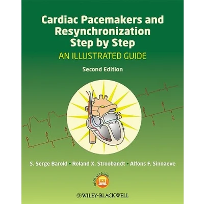 Abbildung von Cardiac Pacemakers and Resynchronization Therapy Step by Step: An Illustrated Guide