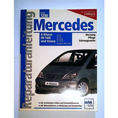 Abbildung von Mercedes Benz A Klasse (W 168) und Vaneo: ab Modelljahre 1998 bis 2004 (Reparaturanleitungen)