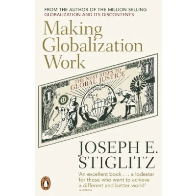 Abbildung von Making Globalization Work: The Next Steps to Global Justice