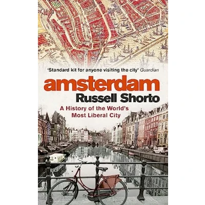 Abbildung von Amsterdam: A History of the World&#039;s Most Liberal City
