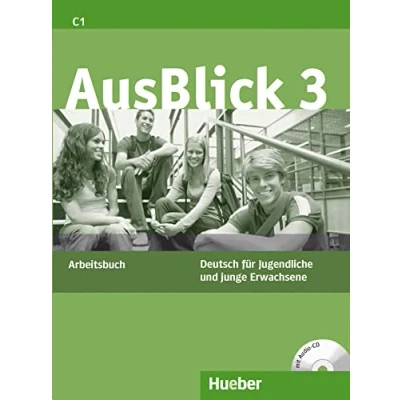 Abbildung von AusBlick 3: Deutsch für Jugendliche und junge Erwachsene.Deutsch als Fremdsprache / Arbeitsbuch mit Audio CD
