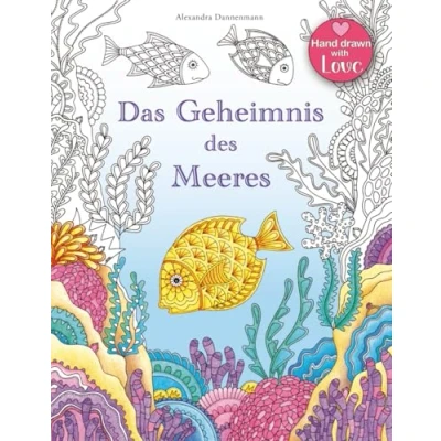 Abbildung von Das Geheimnis des Meeres: Suche die Schätze gesunkenen Schiffes. Ein Ausmalbuch zum Entdecken und Entspannen.
