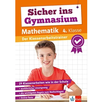 Abbildung von Klett Sicher ins Gymnasium: Klassenarbeitstrainer für den Übertritt Mathematik 4. Klasse