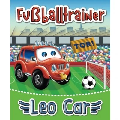 Abbildung von Leo Car Fußballtrainer: Wie man Fußballer wird. Buch über Fussball für Kinder (Die erstaunlichen Abenteuer des roten Autos Leo)