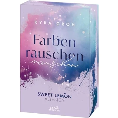 Abbildung von Farbenrauschen (Sweet Lemon Agency, Band 2): Enemies to Lovers mit Werbeagentur Vibes 2 der heißen Office Romance von SPIEGEL Bestsellerautorin Kyra Groh