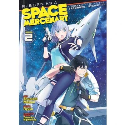 Abbildung von Reborn as a Space Mercenary: I Woke Up Piloting the Strongest Starship! (Manga) Vol. 2