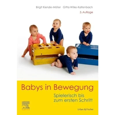 Abbildung von Babys in Bewegung: Spielerisch bis zum ersten Schritt