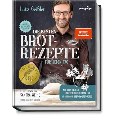 Abbildung von Die besten Brotrezepte für jeden Tag Rezepte mit und ohne Sauerteig illustrierten Zubereitungsschritten, lückenlosen Step by Fotos sowie Backanleitungen &amp; vielen nützlichen Tipps!