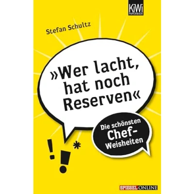 Abbildung von »Wer lacht, hat noch Reserven«: Die schönsten Chef Weisheiten