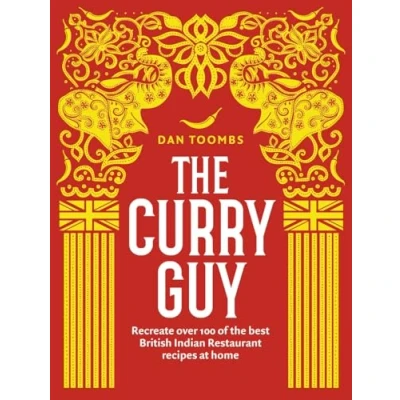 Abbildung von the Curry GuyCookbook: Recreate over 100 of best British Indian Restaurant recipes at home