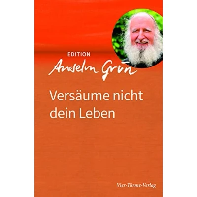 Abbildung von Versäume nicht dein Leben (Edition Anselm Grün)