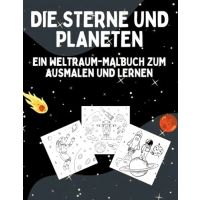 Abbildung von DIE STERNE UND PLANETEN: EIN WELTRAUM MALBUCH ZUM AUSMALEN LERNEN