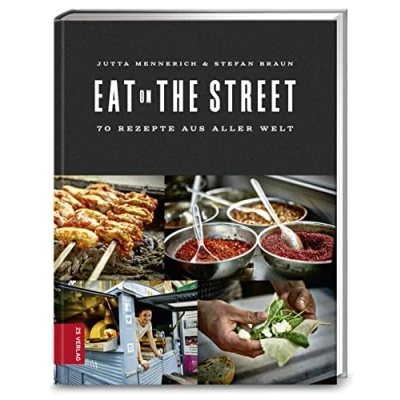 Abbildung von Eat on the Street: 80 Rezepte aus aller Welt
