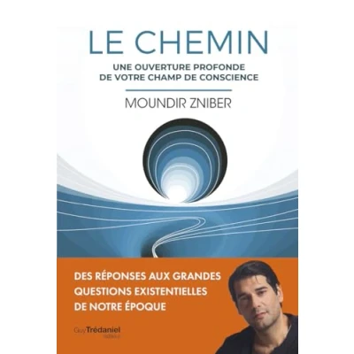 Abbildung von Le Chemin Une ouverture profonde de votre champ conscience