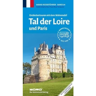 Abbildung von Entdeckertouren mit dem Wohnmobil Tal der Loire: und Paris (Womo Reihe, Band 64)
