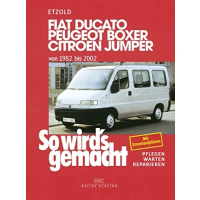 Abbildung von Fiat Ducato/Peugeot Boxer/Citroen Jumper von 1982 bis 2002: So wird&#039;s gemacht Band 100