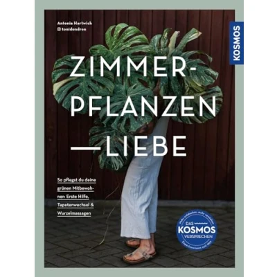 Abbildung von Zimmerpflanzenliebe: So pflegst du deine grünen Mitbewohner: Erste Hilfe, Tapetenwechsel &amp; Wurzelmassagen